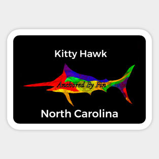 Anchored By fin- Kitty hawk Sticker